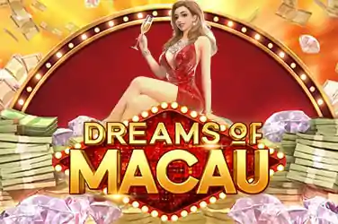 DREAMS OF MACAU?v=6.0
